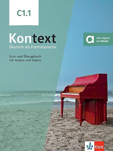 Kontext C1.1: Deutsch als Fremdsprache. Kurs- und Übungsbuch mit Audios und Videos von Klett Sprachen GmbH